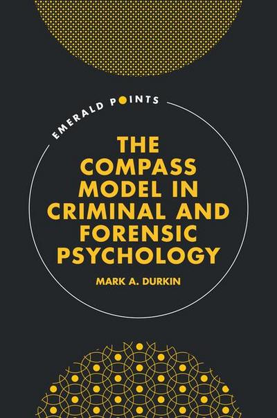 The COMPASS Model in Criminal and Forensic Psychology