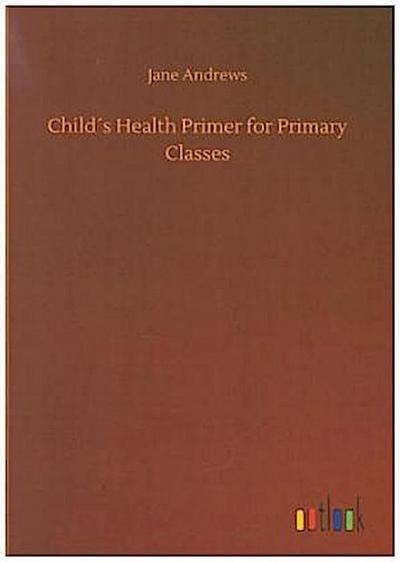 Child´s Health Primer for Primary Classes