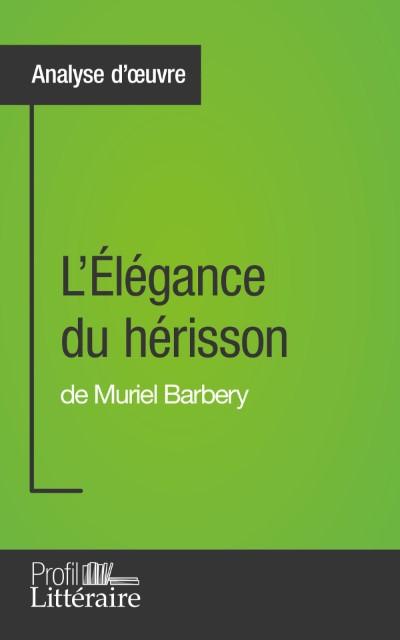 L’Élégance du hérisson de Muriel Barbery (Analyse approfondie)