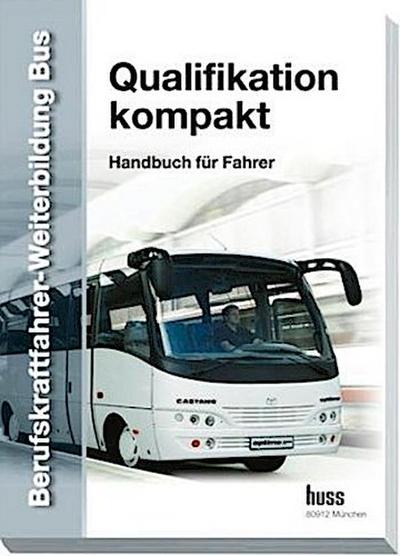 Berufskraftfahrer-Weiterbildung Bus Qualifikation kompakt, Gesamtband