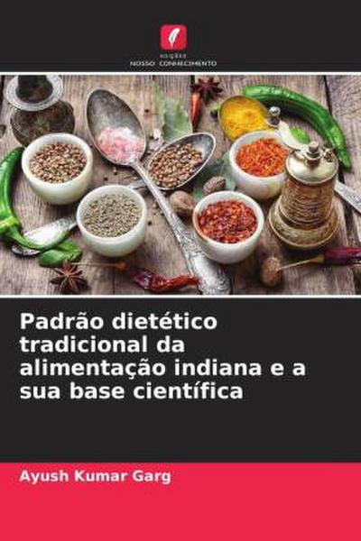 Padrão dietético tradicional da alimentação indiana e a sua base científica