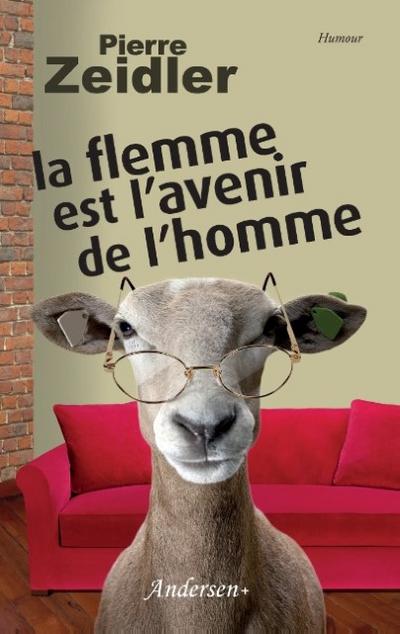 La flemme est l’avenir de l’homme