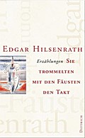 Werke / Sie trommelten mit den Fäusten den Takt: Erzählungen