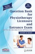 "Question Bank for PHYSIOTHERAPY LICENSURE AND ENTRANCE EXAMS"