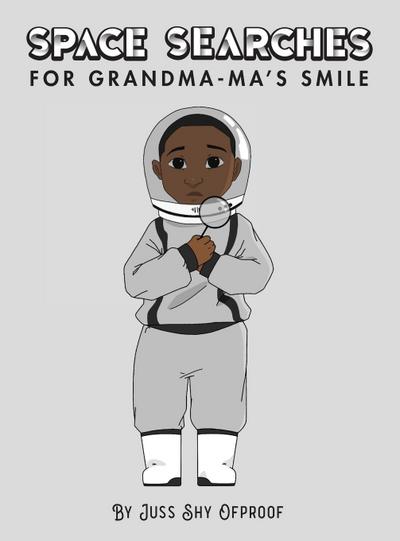Space Searches For Grandma-ma’s Smile