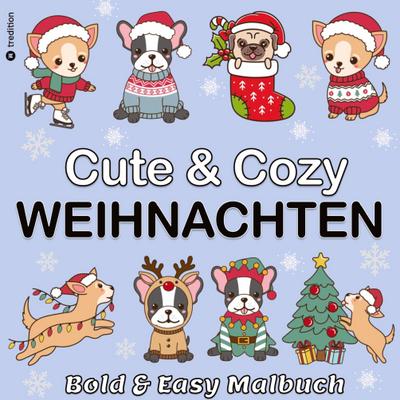 Malbuch Weihnachten Hunde - Cute & Cozy - Bold & Easy Malbuch Trend - Mini Malbuch Weihnachten