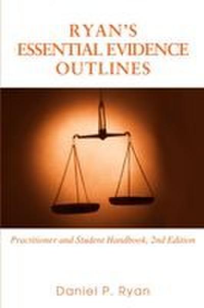Ryan’s Essential Evidence Outlines