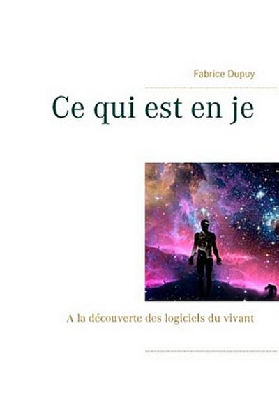 Ce qui est en je