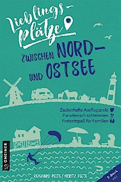 Lieblingsplätze zwischen Nord- und Ostsee