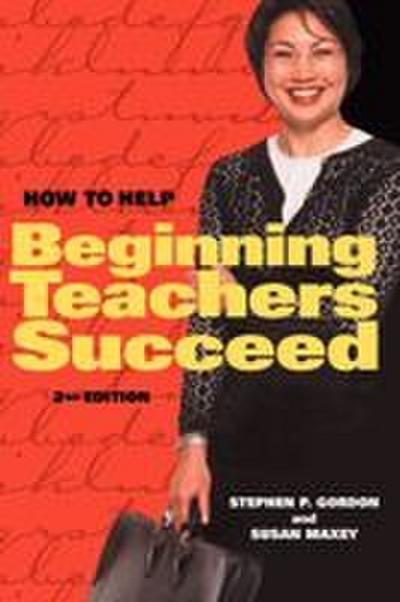 How to Help Beginning Teachers Succeed