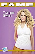 FAME Taylor Swift: La Biographie De Taylor Swift