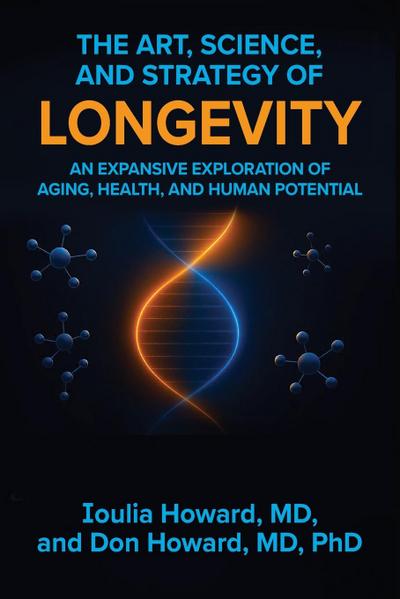 The Art, Science, and Strategy of Longevity