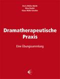 Dramatherapeutische Praxis