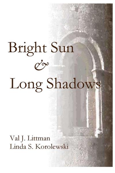 A Bright Sun and Long Shadows