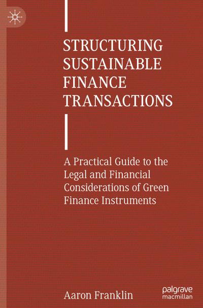 Structuring Sustainable Finance Transactions
