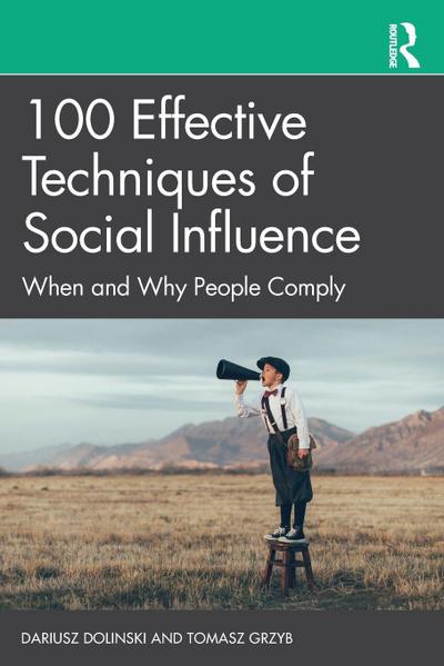 100 Effective Techniques of Social Influence