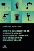Direito do consumidor e democracia no processo de outorga de concessão de serviço público