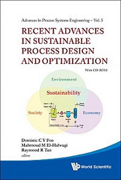 Recent Advances In Sustainable Process Design And Optimization (With Cd-rom)