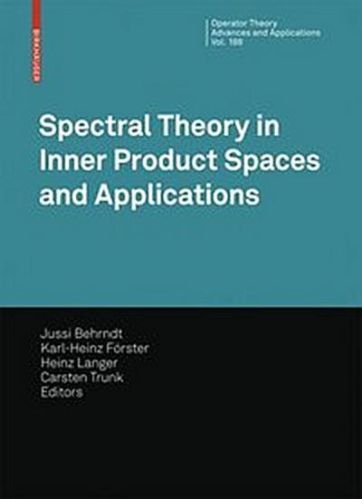 Spectral Theory in Inner Product Spaces and Applications