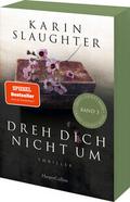 Dreh dich nicht um von Karin Slaughter | Taschenbuch