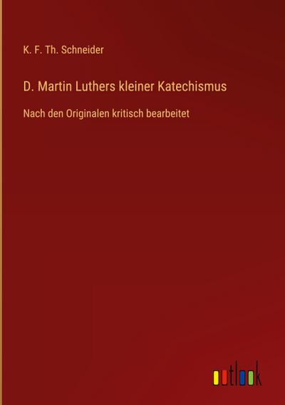 D. Martin Luthers kleiner Katechismus