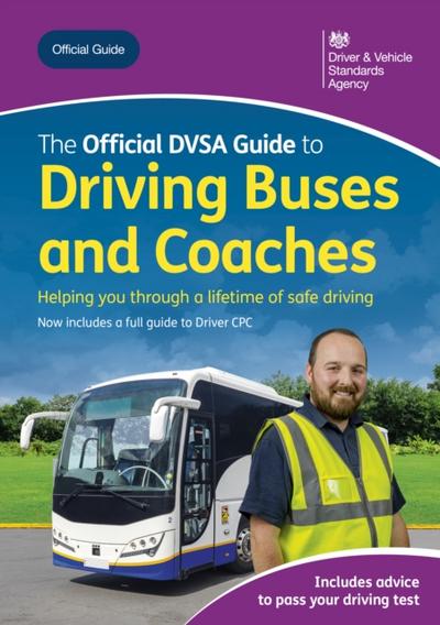 Official DVSA Guide to Driving Buses and Coaches