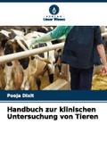 Handbuch zur klinischen Untersuchung von Tieren