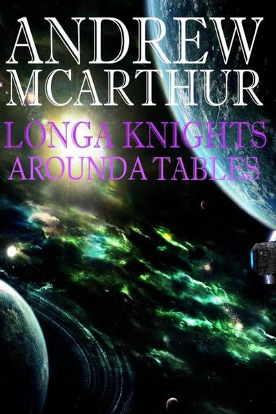 Longa Knights Arounda Tables (John Calleghan, #2)
