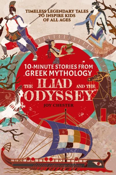 10-Minute Stories From Greek Mythology - The Iliad and The Odyssey