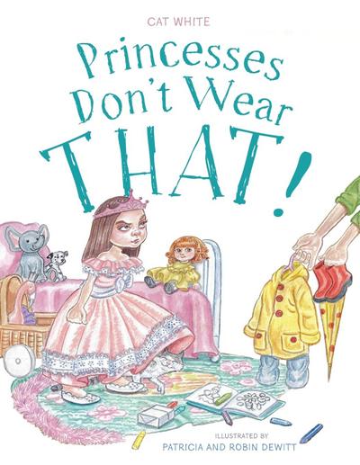 Princesses Don’t Wear THAT!