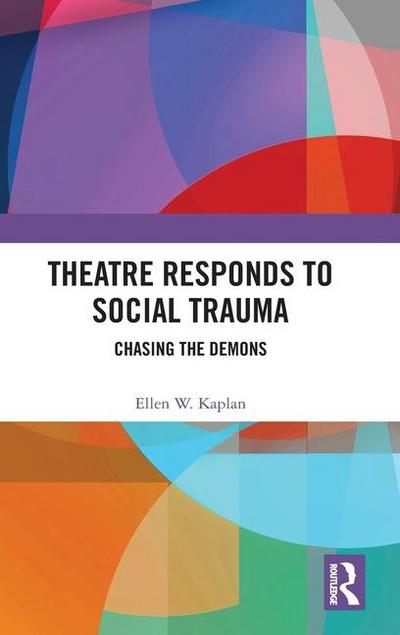 Theatre Responds to Social Trauma