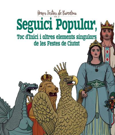 Seguici Popular : Toc d’Inici i altres elements singulars de les Festes de Ciutat