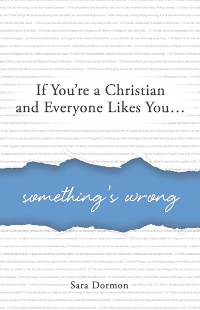 If You’re a Christian and Everyone Likes You... Something’s Wrong