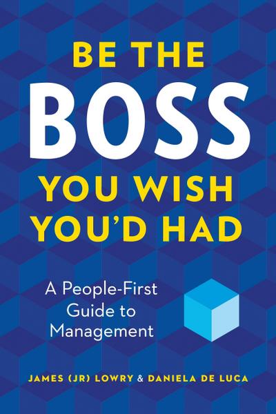Be the Boss You Wish You’d Had