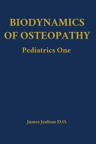 Biodynamics of Osteopathy Pediatrics One