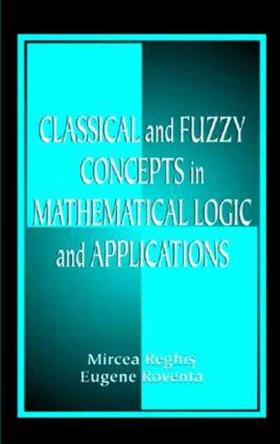 Classical and Fuzzy Concepts in Mathematical Logic and Applications, Professional Version