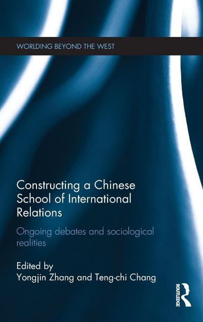 Constructing a Chinese School of International Relations