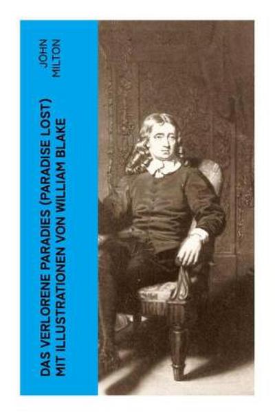 Das verlorene Paradies (Paradise Lost) mit Illustrationen von William Blake
