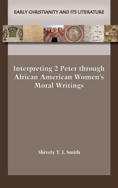 Interpreting 2 Peter through African American Women’s Moral Writings