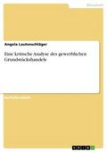 Eine kritische Analyse des gewerblichen Grundstück
