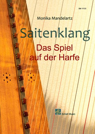 Saitenklang - Harfenschule: Das Spiel auf der Harfe (Noten für Folkharfe: Musik für Harfe)