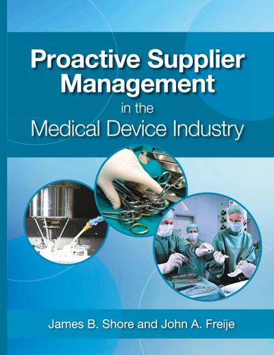 Proactive Supplier Management in the Medical Device Industry