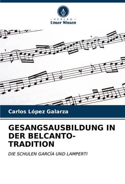 GESANGSAUSBILDUNG IN DER BELCANTO-TRADITION