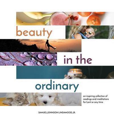 Beauty in the Ordinary