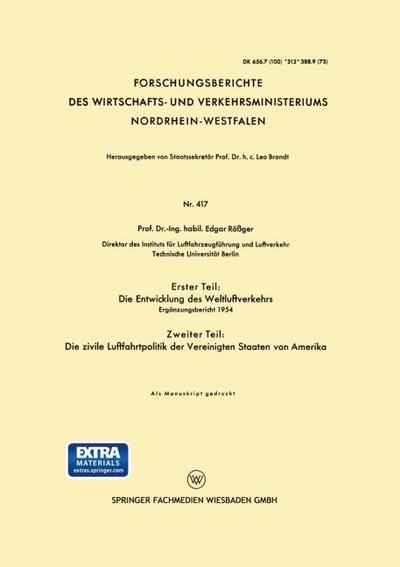 Erster Teil: Die Entwicklung des Weltluftverkehrs.Zweiter Teil: Die zivile Luftfahrtpolitik der Vereinigten Staaten von Amerika