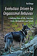 Evolution Driven by Organismal Behavior