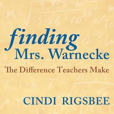 Finding Mrs. Warnecke Lib/E: The Difference Teachers Make