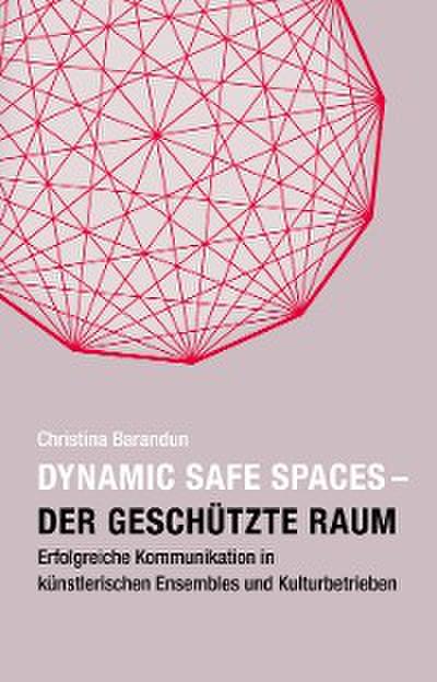 Dynamic Safe Spaces – Der geschützte Raum