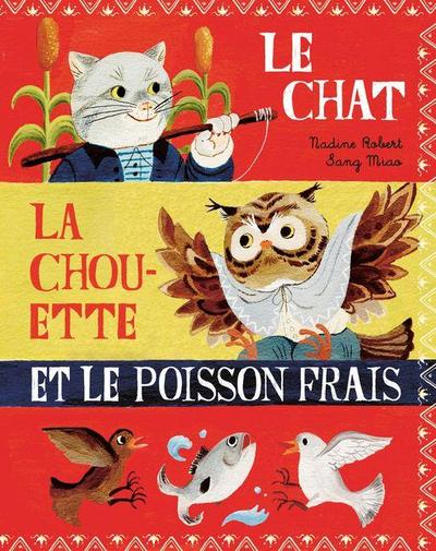Le Chat, La Chouette Et Le Poisson Frais
