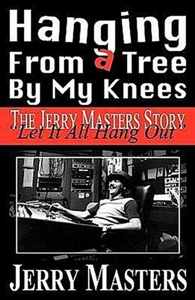 Masters, J: Hanging from a Tree by My Knees